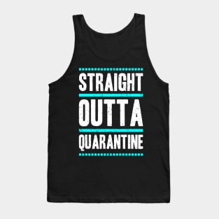 Straight Outta Quarantine | Social Distancing Funny Tank Top